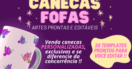 PACK DE TEMPLATES CANECAS FOFAS