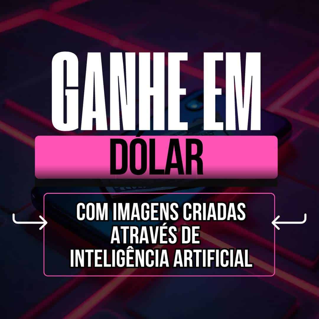 ganhar dinheiro em dolar